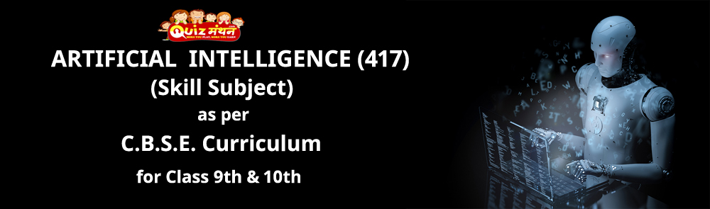 Artificial Intelligence (417) as per CBSE curriculum for Class 9 & 10